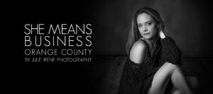 She Means Business Orange County Photographer